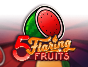 5 Flaring Fruits