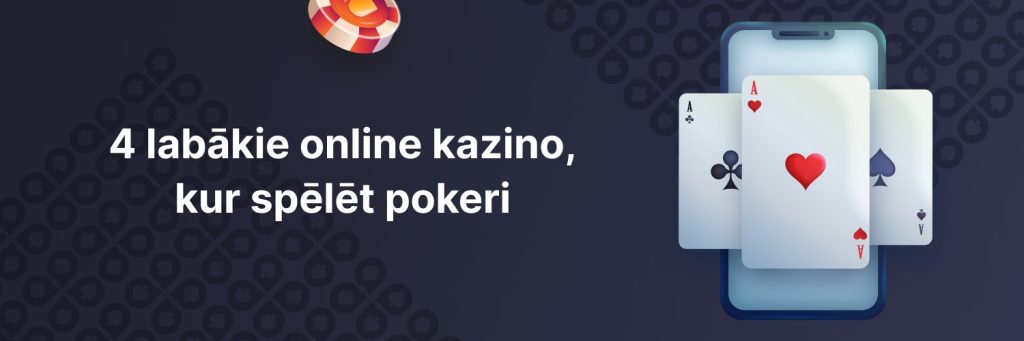 4 labākie online kazino, kur spēlēt pokeri