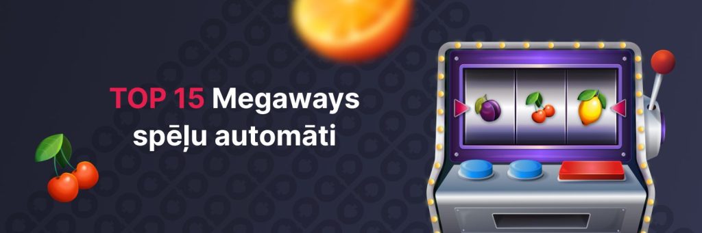 TOP 15 Megaways spēļu automāti