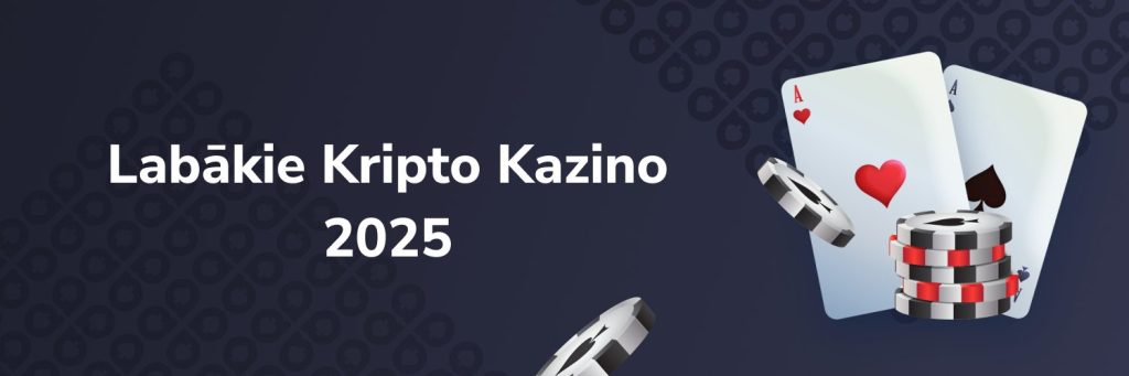 Labākie Kripto Kazino 2025