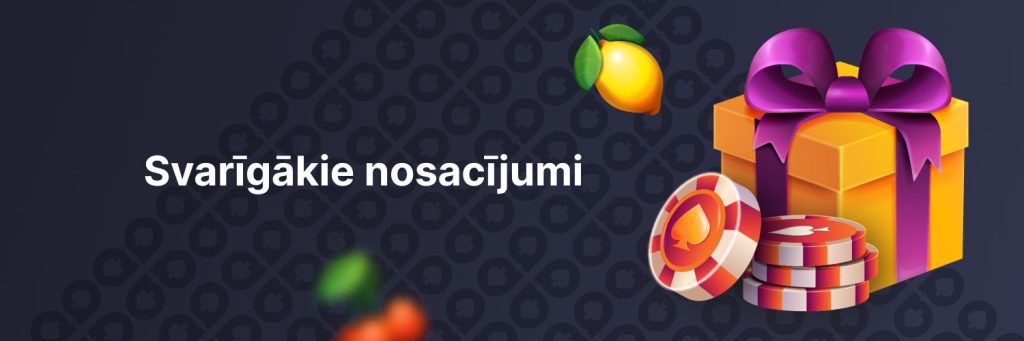 Svarīgākie nosacījumi