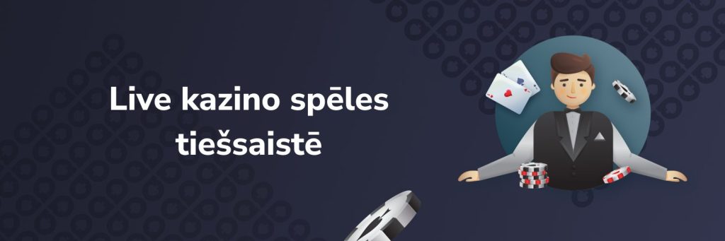Live kazino spēles tiešsaistē