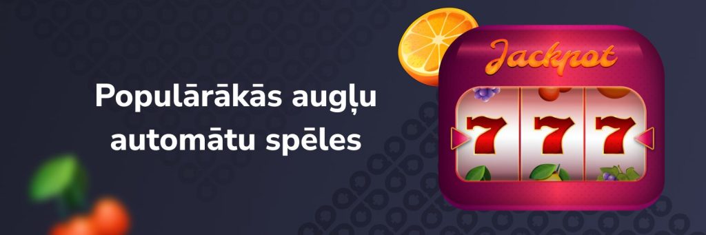 Populārākās augļu automātu spēles
