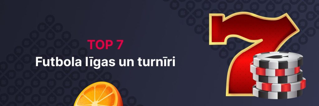 Futbola līgas un turnīri likmēm